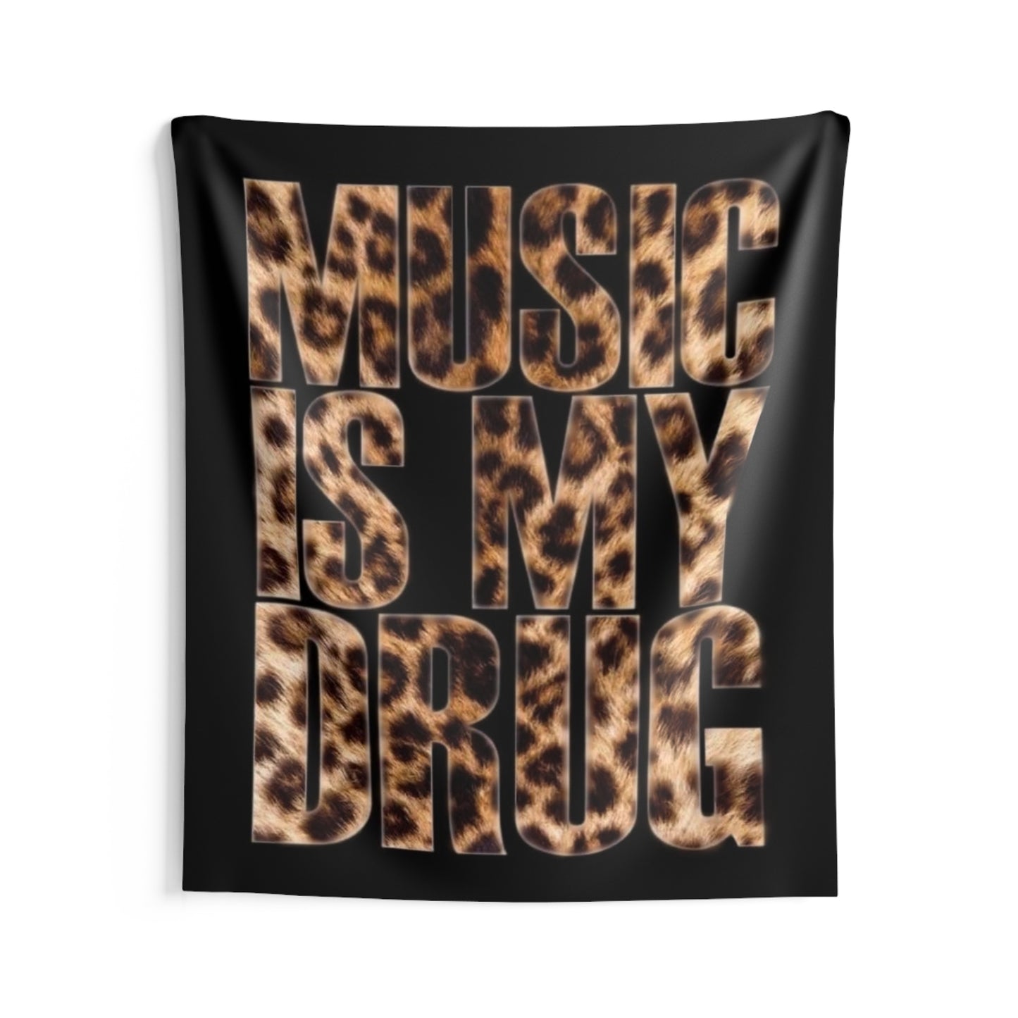 “Music is my dr*g” Wall tapestry
