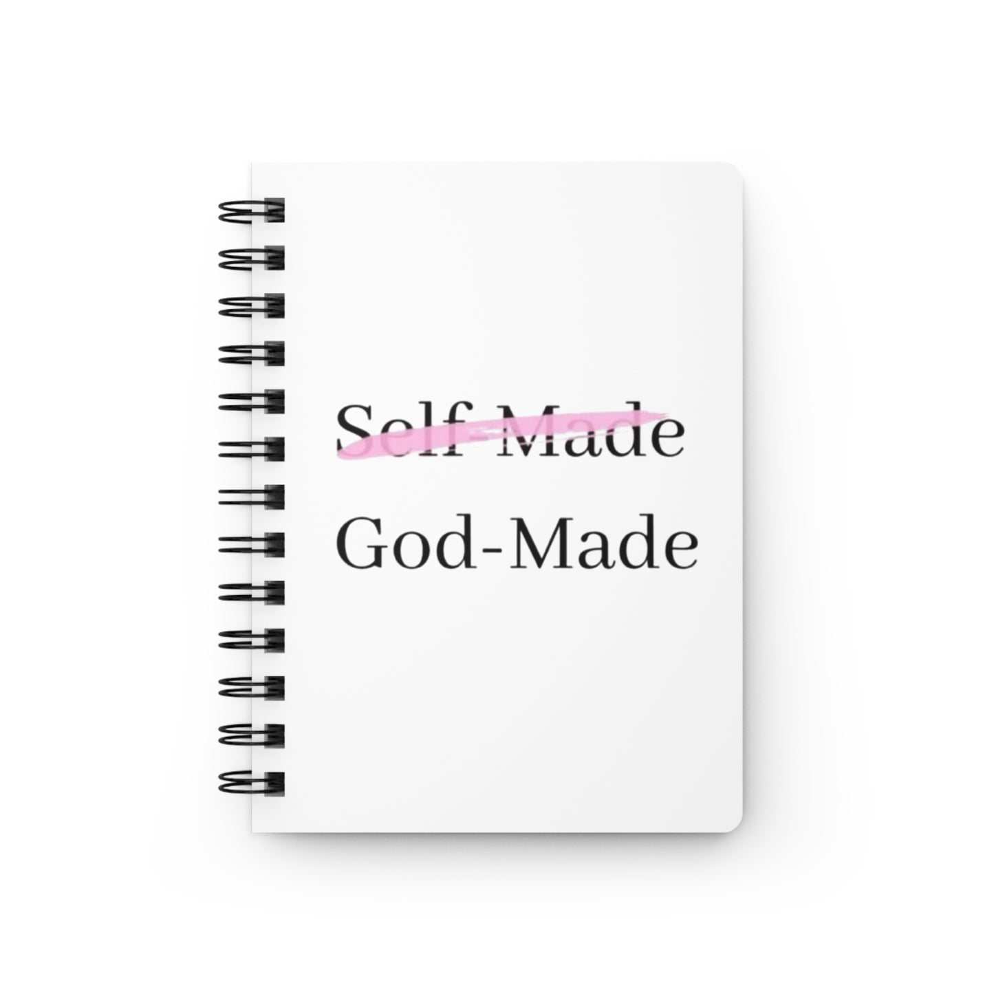 Self Made God-Made Spiraled Journal