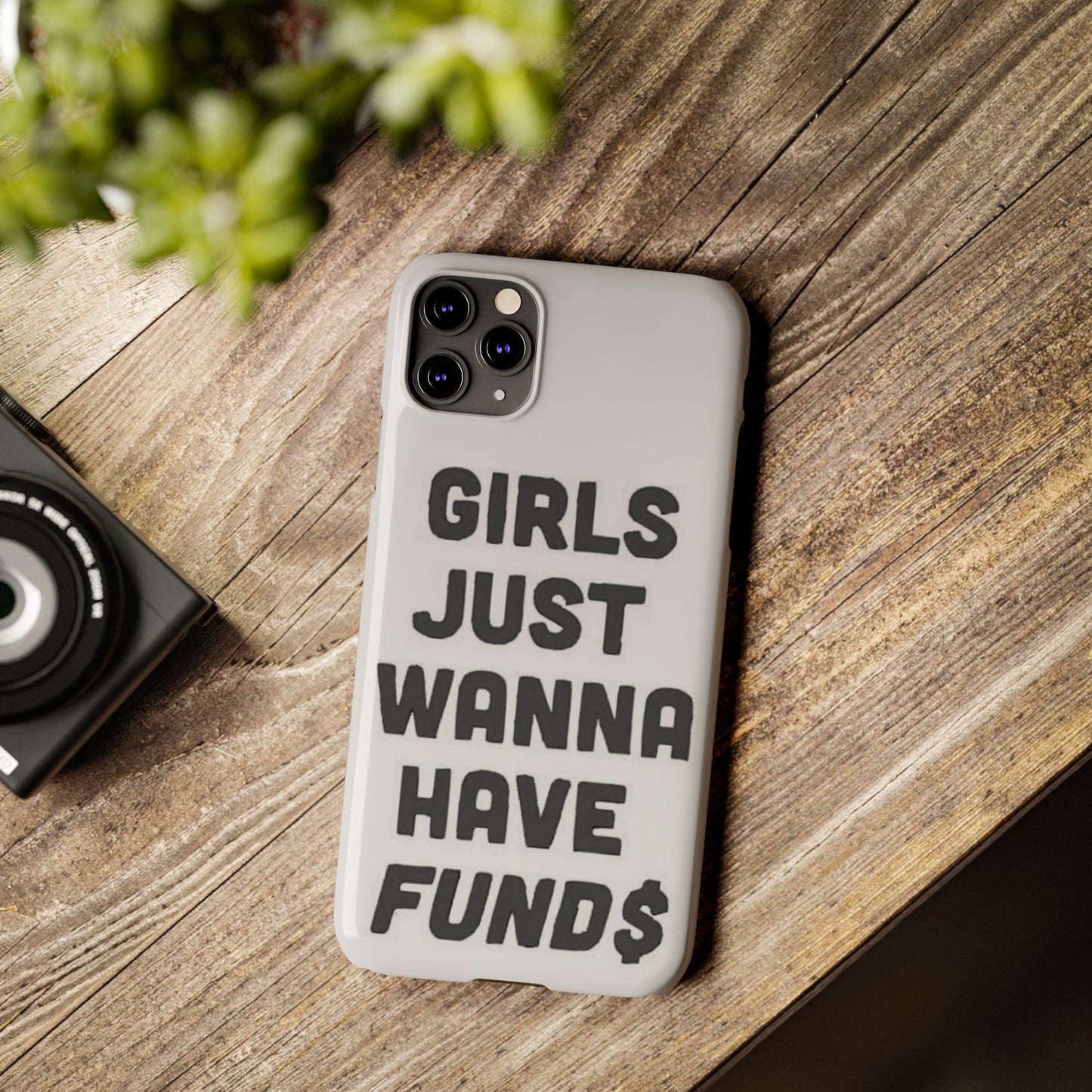 Girls Just Wanna Have Funds Phone case