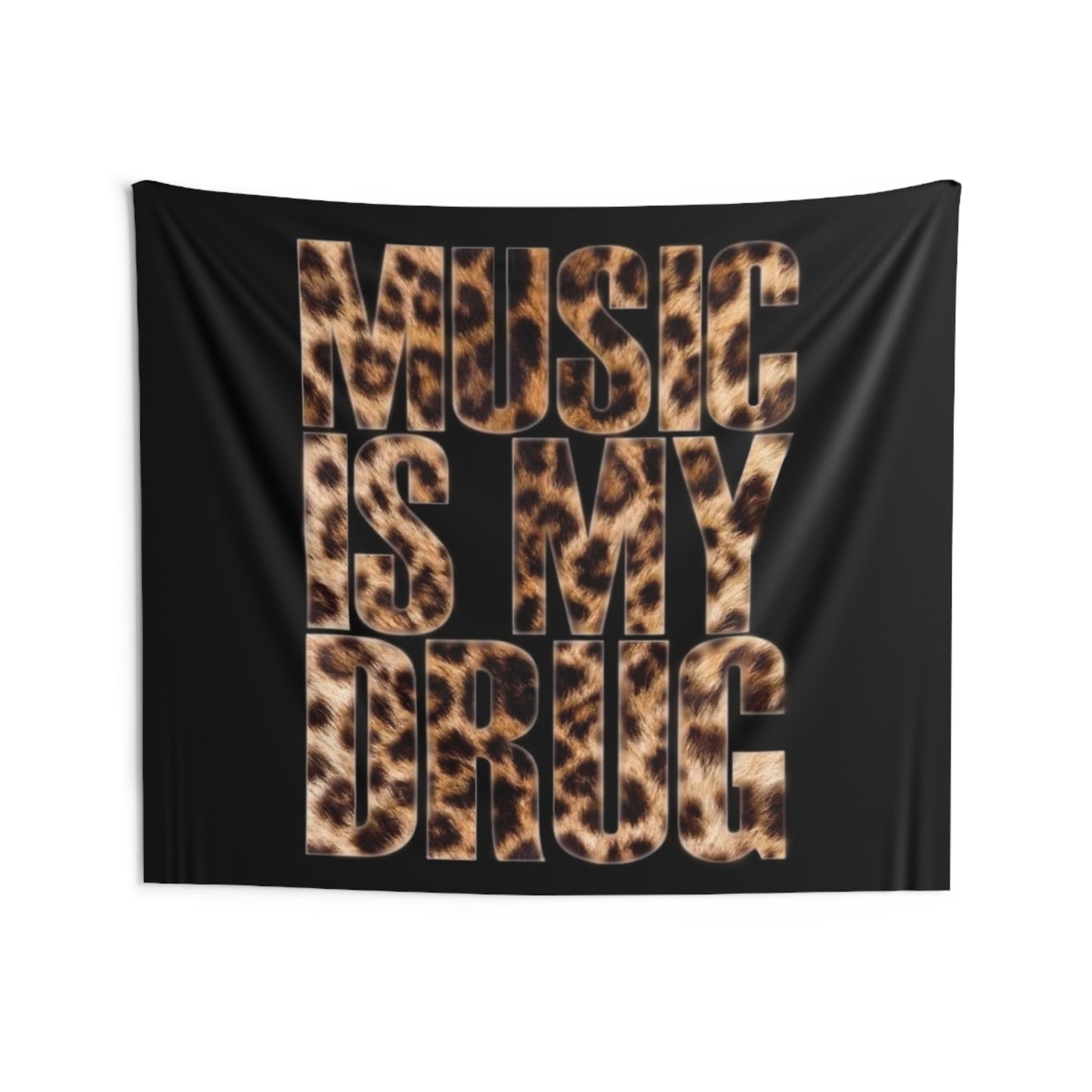 “Music is my dr*g” Wall tapestry