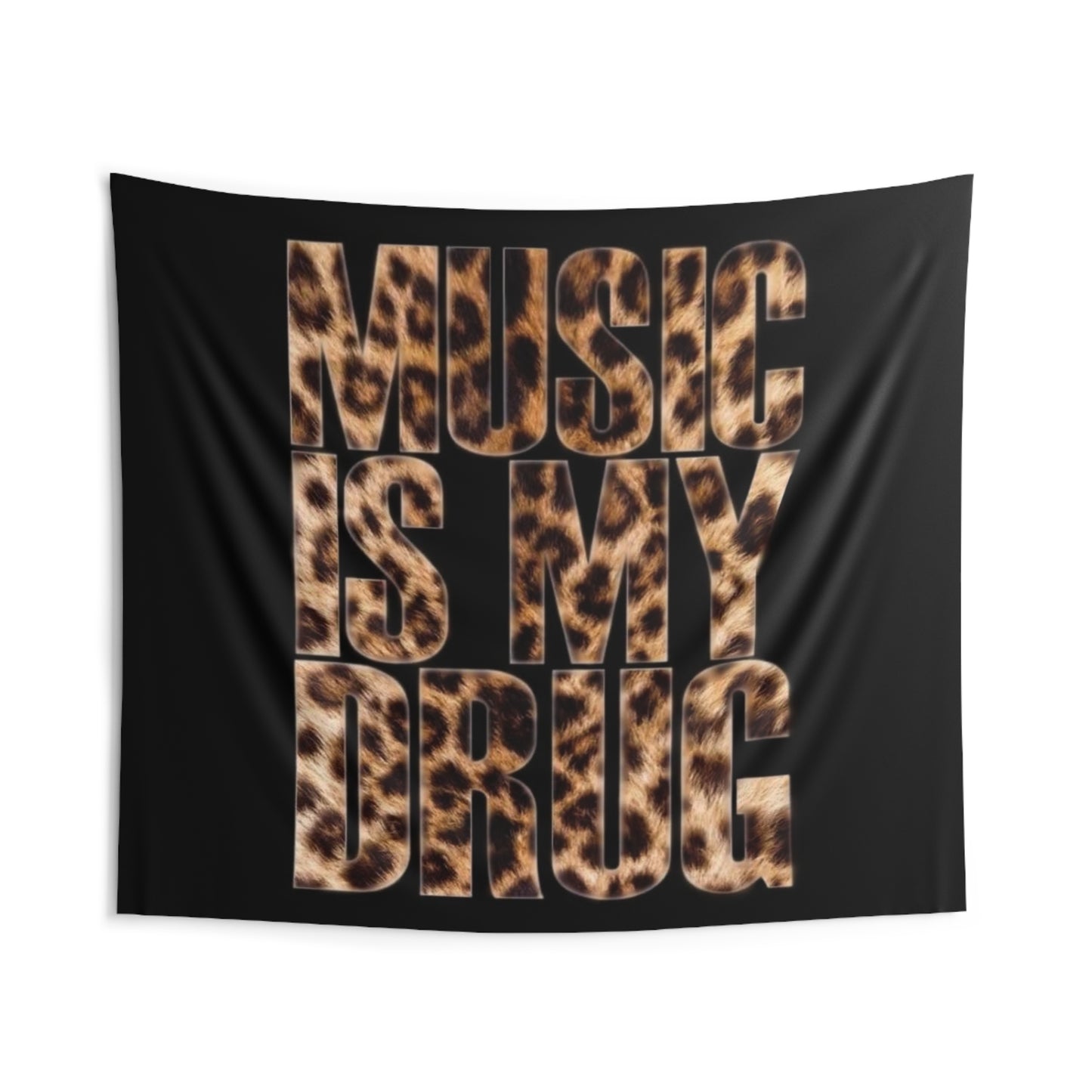 “Music is my dr*g” Wall tapestry