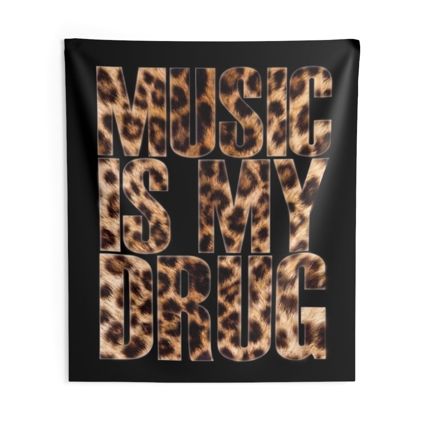 “Music is my dr*g” Wall tapestry