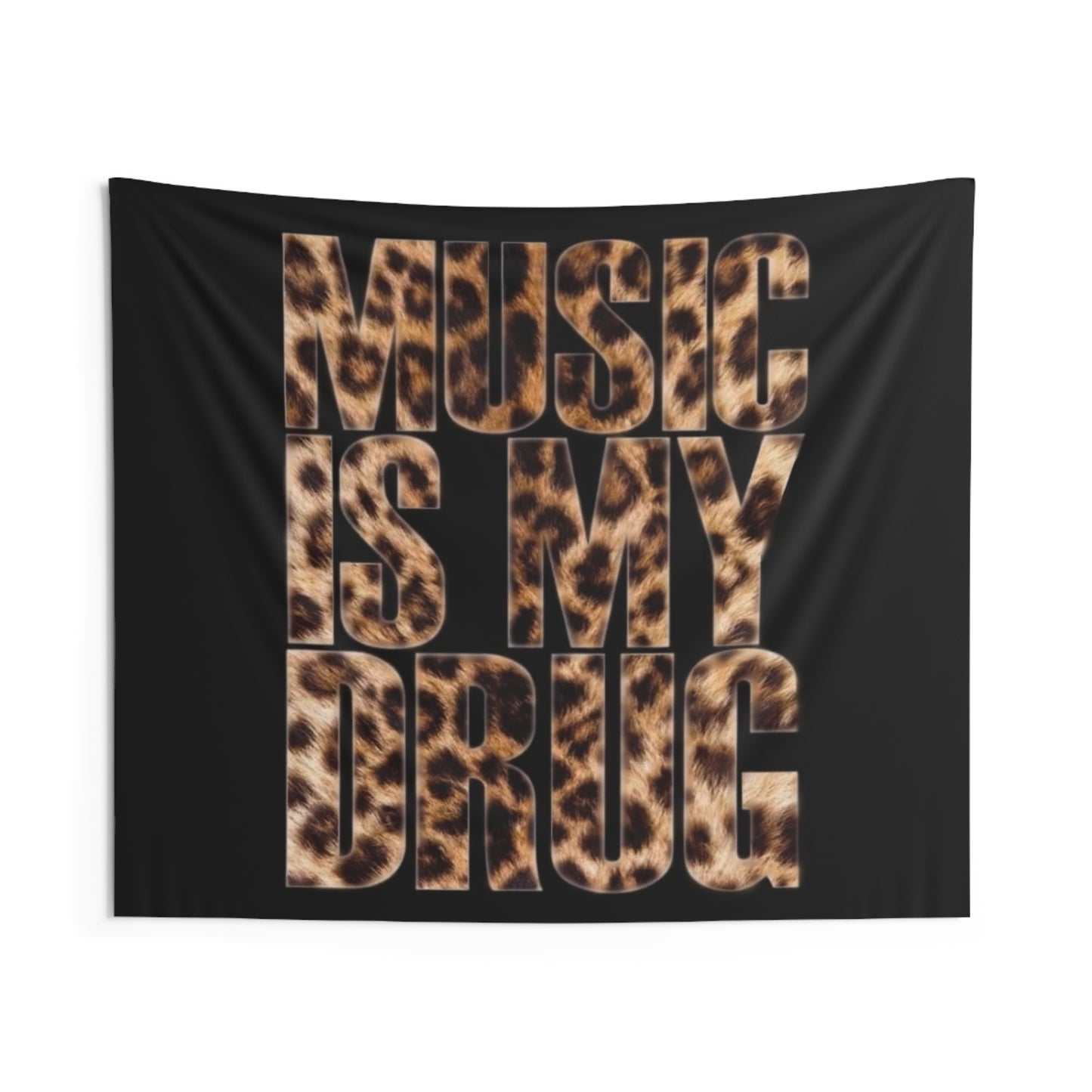 “Music is my dr*g” Wall tapestry